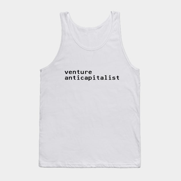 venture anticapitalits - Black Tank Top by nyancrimew